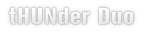 tHUNderDuo